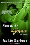 Skin in the Game by Jackie Barbosa