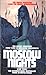 Moscow Nights (Sleep Soundly, Dear Comrade): A Fantastic Tale