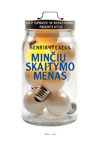 Minčių skaitymo menas. Kaip suprasti ir nepastebimai paveikti kitus