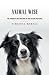 Animal wise: the thoughts and emotions of our fellow creatures