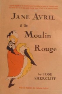 Jane Avril of the Moulin Rouge (Hardcover)