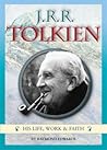 J.R.R. Tolkien - His Life, Work & Faith