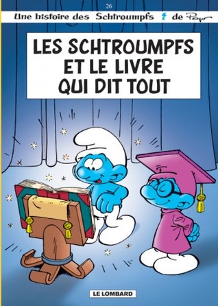 Les Schtroumpfs, Tome 26 : Les Schtroumpfs et le livre qui dit tout (Hardcover)