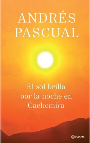 El Sol brilla por la noche en Cachemira