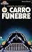 O Carro Fúnebre (Pêndulo, #4)