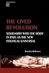 The Lived Revolution: Solidarity With The Body In Pain As The New Political Universal