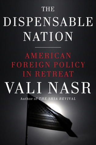 The Dispensable Nation: American Foreign Policy in Retreat (Kindle Edition)