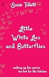 Little White Lies and Butterflies by Suzie Tullett