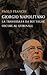 Giorgio Napolitano. La traversata da Botteghe Oscure al Quirinale