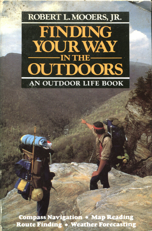 Finding your way in the outdoors: Compass navigation, map reading, route finding, weather forecasting