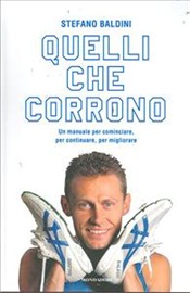 Quelli che corrono: Un manuale per cominciare, per continuare, per migliorare (Paperback)