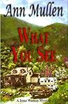 What You See (Jesse Watson Mysteries, #1)