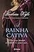 A Rainha Cativa (Thornleigh, #3)