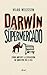 Darwin en el supermercado. Cómo influye la evolución en nuestro día a día.