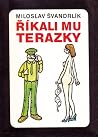 Říkali mu Terazky