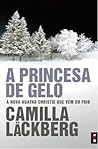 A Princesa de Gelo by Camilla Läckberg