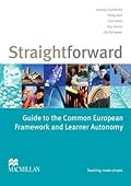 The Straightforward Guide to the Common European Framework and Learner Autonomy