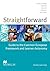 The Straightforward Guide to the Common European Framework and Learner Autonomy