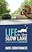 Life in the Slow Lane by Dave Cornthwaite
