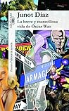 La breve y maravillosa vida de Óscar Wao by Junot Díaz