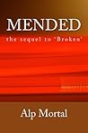 Mended: The sequel to 'Broken'
