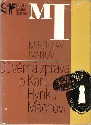 Důvěrná zpráva o Karlu Hynku Máchovi
