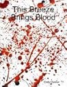 This Breeze Brings Blood by Cody Connor