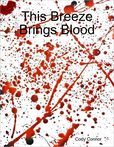 This Breeze Brings Blood