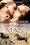A Broken Man by Brooklyn Wilde