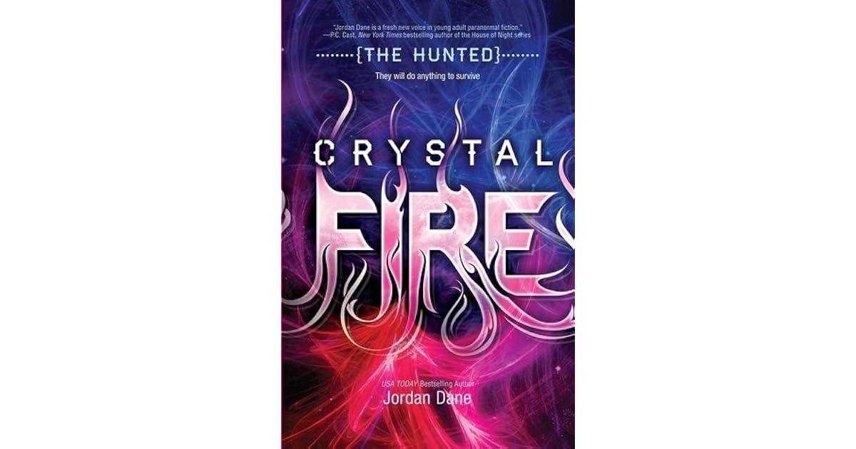 Crystal Fire (The Hunted, 2) by Jordan Dane