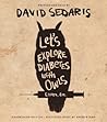 Let's Explore Diabetes with Owls by David Sedaris