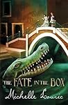 The Fate in the Box by Michelle Lovric