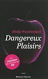 Dangereux plaisirs by Molly Weatherfield