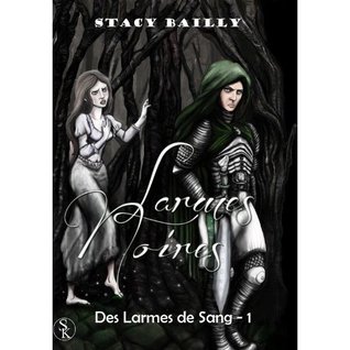 Larmes Noires (Des Larmes de Sang, #1)