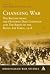 Changing War: The British Army, the Hundred Days Campaign and The Birth of the Royal Air Force, 1918 (Birmingham War Studies)