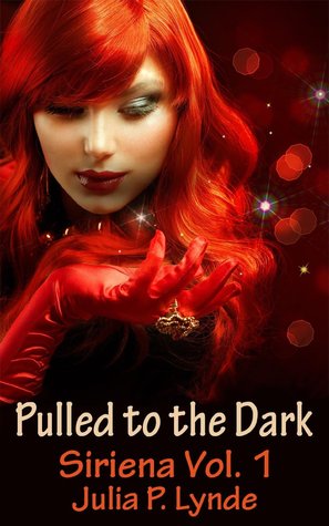 Pulled to the Dark (Siriena, #1)