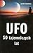 UFO: 50 tajemniczych lat