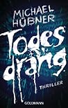 Todesdrang by Michael  Hübner