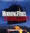 Morning Fires, Ev...