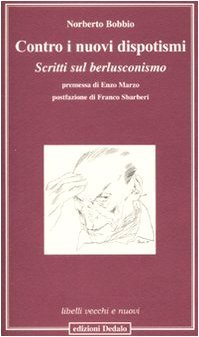 Contro i nuovi dispotismi: Scritti sul berlusconismo (Paperback)