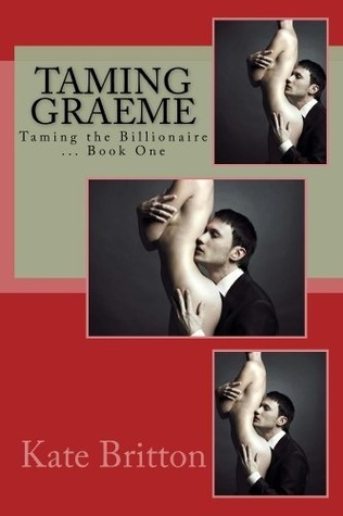 Taming Graeme (Taming the Billionaire)