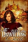 The Unwilling Bride The Unwilling Bride