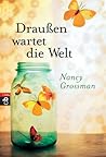 Draußen wartet die Welt by Nancy Grossman