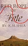 Red Rope of Fate by K.M. Shea
