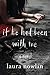 If He Had Been With Me by Laura Nowlin