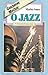 O Jazz (Conhecer Melhor, #2)