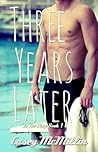 Three Years Later by Casey McMillin