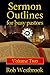 Sermon Outlines for Busy Pastors: Volume 2 (#2)
