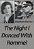 The Night I danced with Rommel