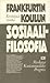 Frankfurtin koulun sosiaalifilosofia: Kriittisiä esseitä
